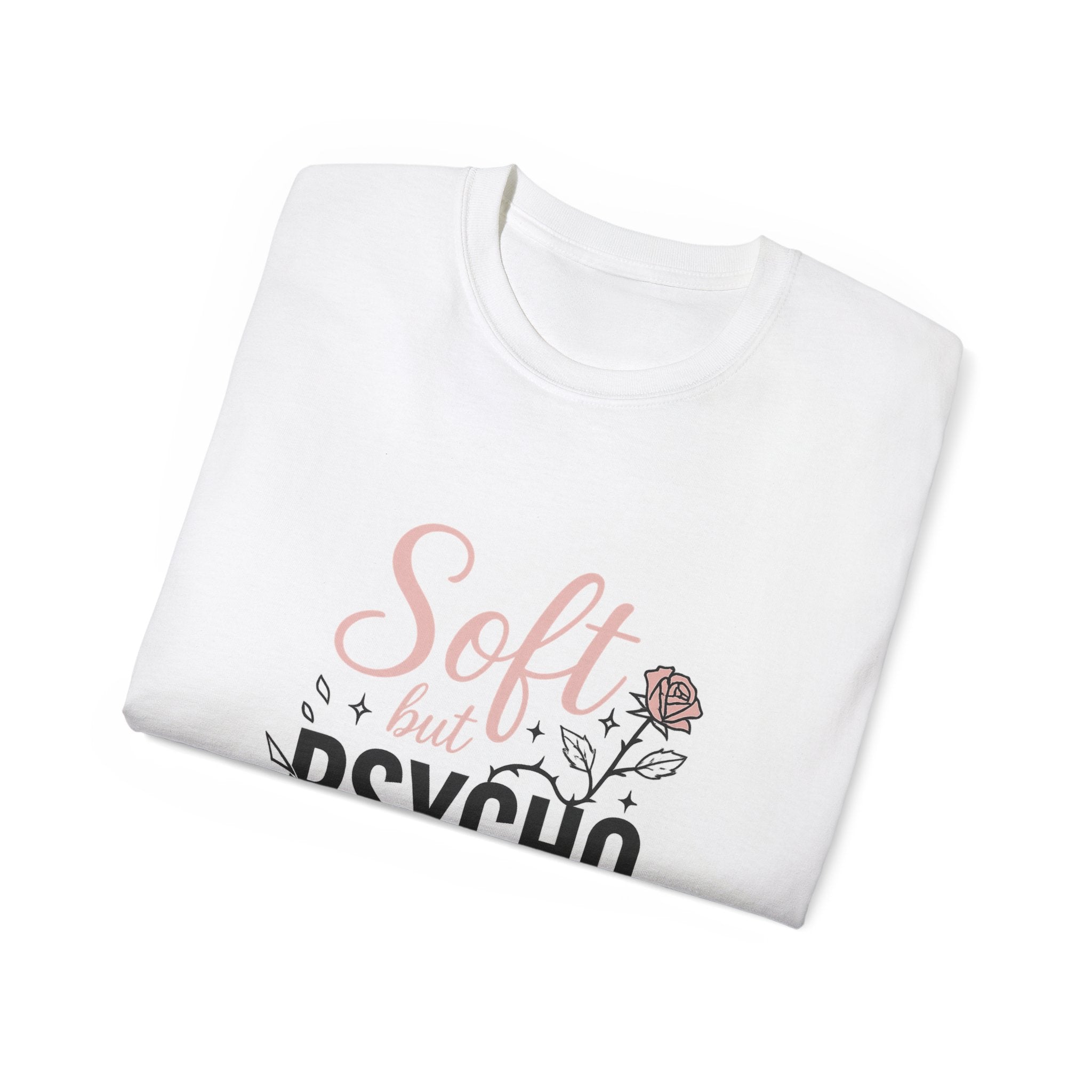 Soft but Psycho Ultra Cotton Tee, Funny Graphic T-Shirt, Casual Wear, Gift for Her, Statement Shirt, Trendy Apparel